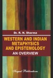 WESTERN AND INDIAN METAPHYSICS AND EPISTEMOLOGY